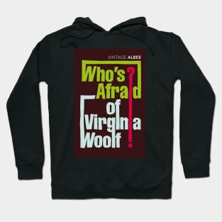 Who's Afraid of Virginia Woolf Hoodie